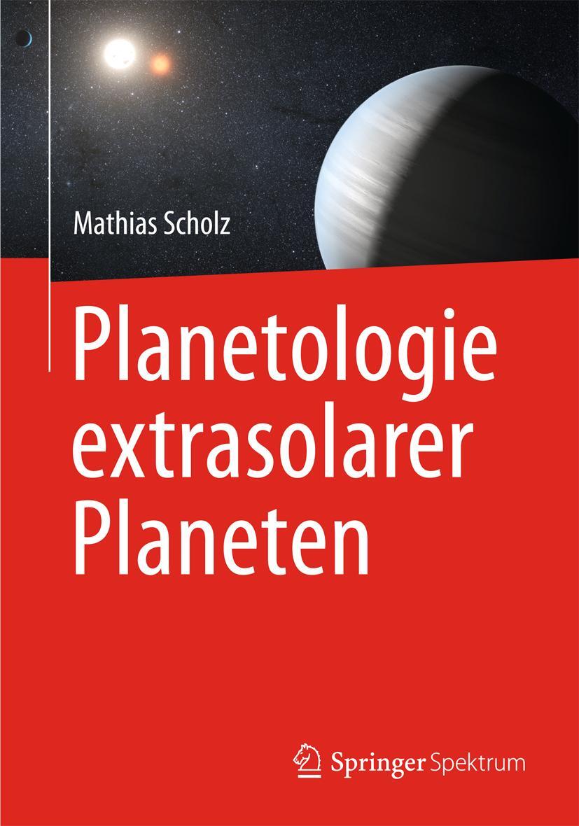 Planetologie Extrasolarer Planeten Mathias Scholz