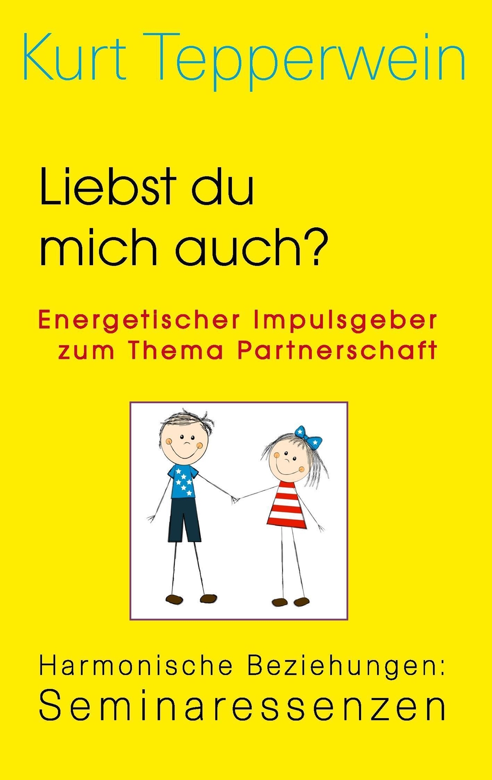 Thumbnail - Kurt Tepperwein | Liebst Du Mich Auch? Energetischer Impulsgeber Zum