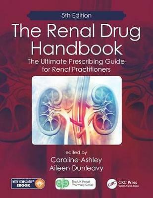 The Renal Drug Handbook: The Ultimate Prescribing Guide for Renal...