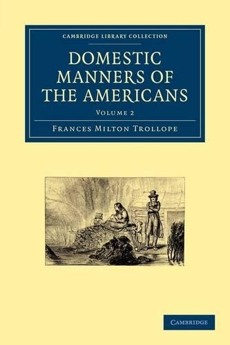 Domestic Manners of the Americans by Frances Milton Trollope - 9781108003957
