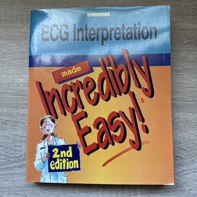 ECG Interpretation Made Incredibly Easy! 2nd Edition