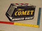 VINTAGE NEW OLD STOCK "COMET BATTERY DEALER"  16" X 14" METAL GASOLINE OIL SIGN