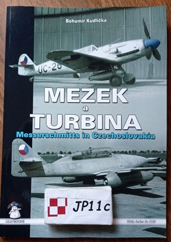 Mezek a Turbina. Messerschmitts in der Tschechoslowakei und Israel*
