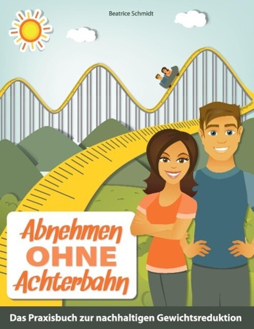 Thumbnail - Abnehmen Ohne Achterbahn Beatrice Schmidt Taschenbuch Paperback 220 S.