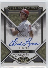 2023 Topps Tier One Tier One Talent Auto 73/249 Fred Lynn #T1TA-FL Auto 0kr0