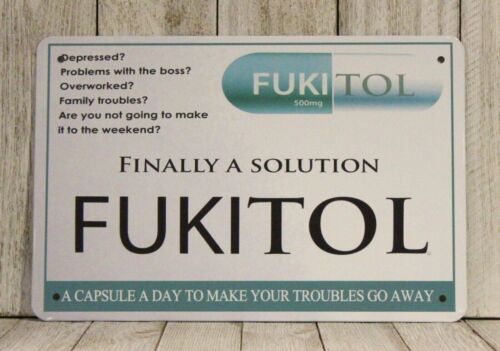 Fukitol Tin Metal Sign Funny Oral Prescription Ad Parody Drug Pill Doctor Gag - Picture 1 of 5