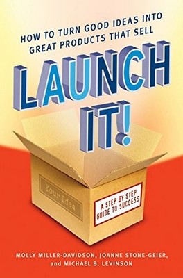 Launch It!: How to Turn Good Ideas Into Great Products Buch Harper Business