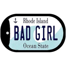 Bad Girl Rhode Island Novelty Metal Dog Tag Necklace 2" x 1"