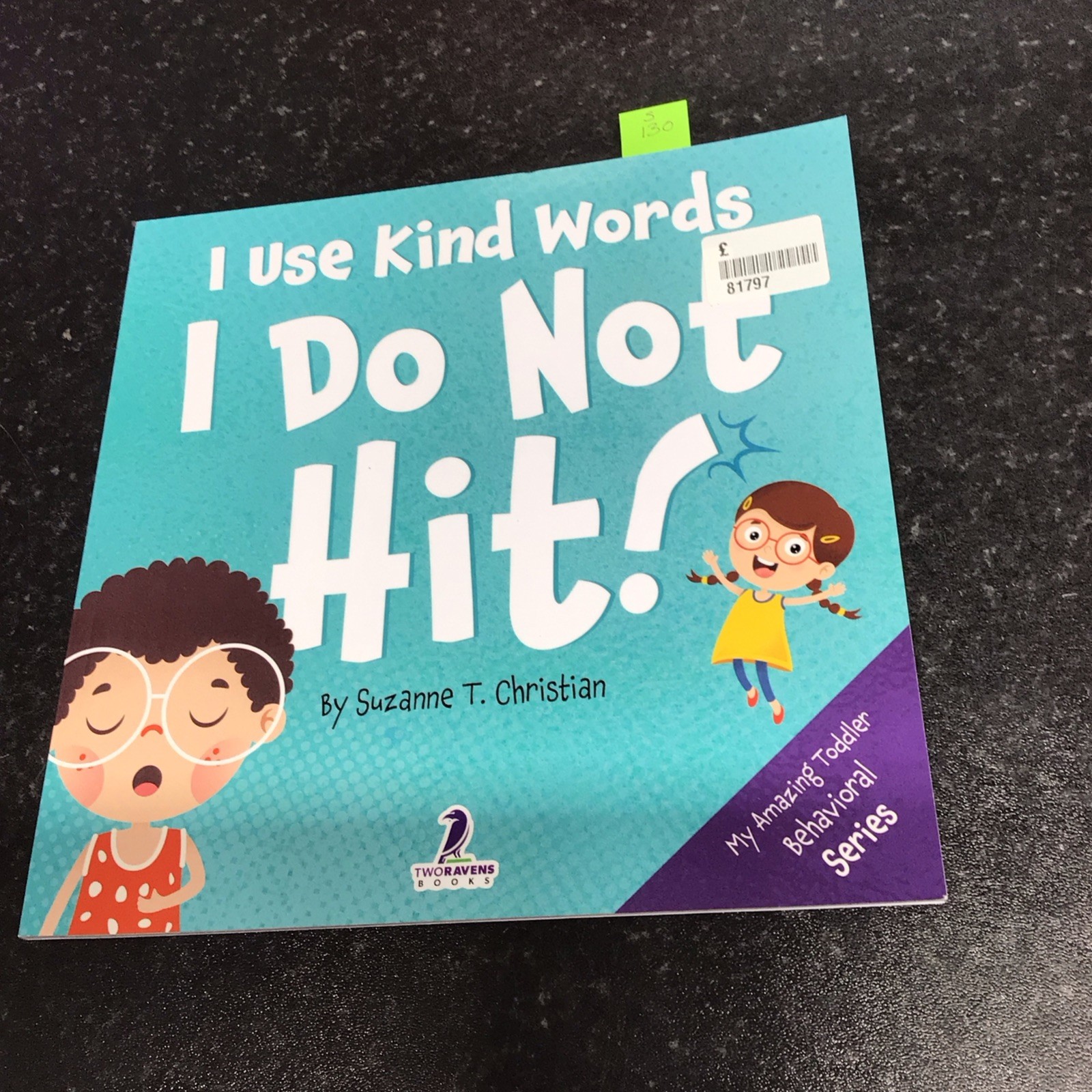 I Use Kind Words. I Do Not Hit!: An Affirmation-Themed Toddler Book About Not Hi