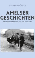 Amelser Geschichten Gerhard DüCker