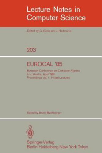 Lecture Notes in Computer Science Ser.: EUROCAL '85. European ...