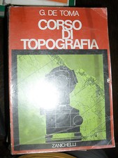 De Toma CORSO DI TOPOGRAFIA 1° ed. Zanichelli 1983 unico volume