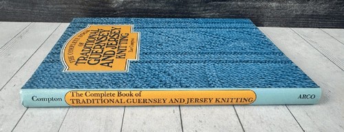 The Complete Book of Traditional Guernsey & Jersey Knitting Rae Compton UK HC - Picture 2 of 8