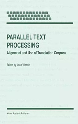 Parallele Textverarbeitung: Ausrichtung und Verwendung von Translation Corpora, Jean Véronis