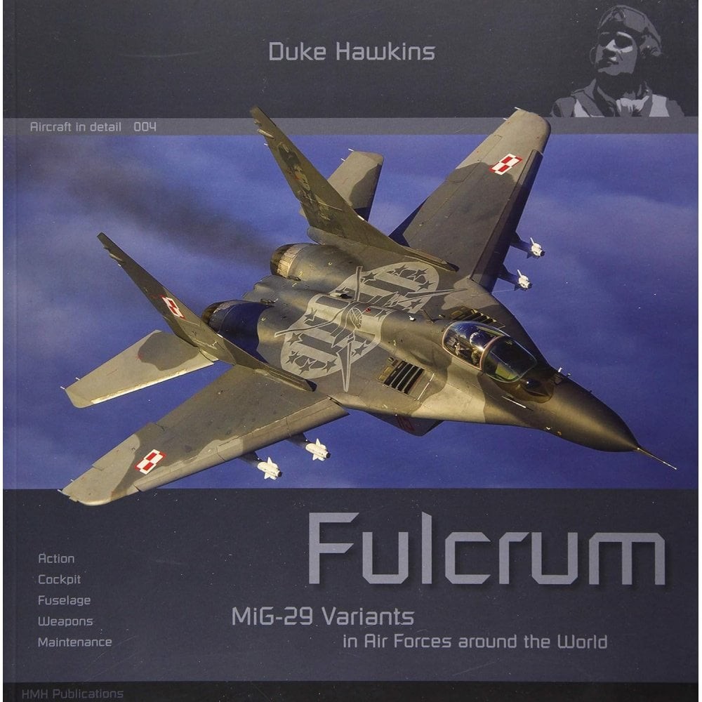 Aircraft in detail 004 Fulcrum MiG-29 Variants BOOK