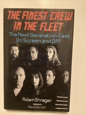 Finest Crew in the Fleet : The Next Generation Cast on Screen and off by Adam...