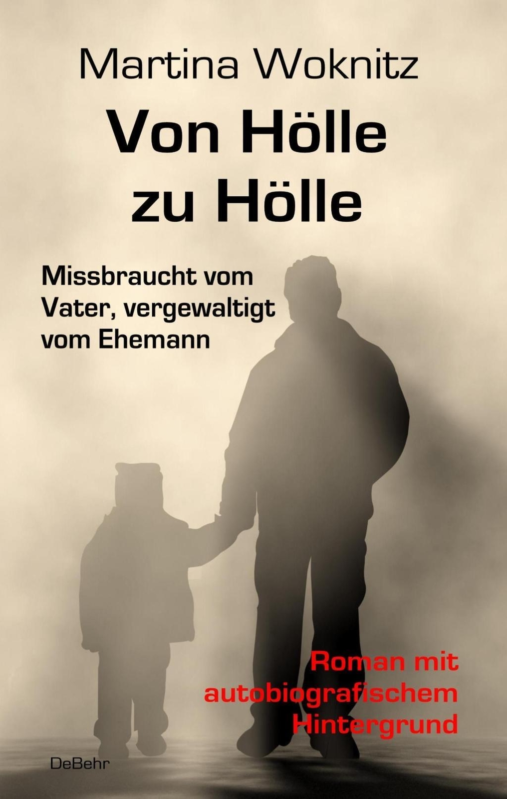 Thumbnail - Martina Woknitz / Von Hölle Zu Hölle - Missbraucht Vom Vater ...