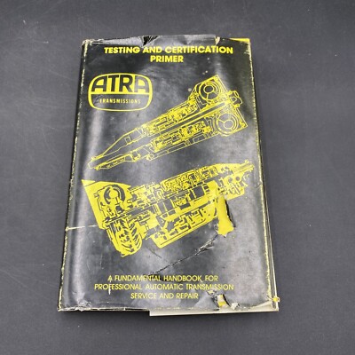 Atra Testing/Certification Primer Handbook for Auto Transmission Service/Repair
