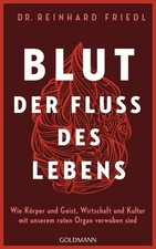 Blut - Der Fluss des Lebens Reinhard Friedl