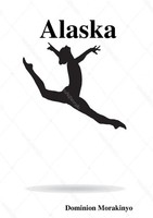 Alaska | Dominion Morakinyo | Taschenbuch | Kartoniert / Broschiert | Englisch