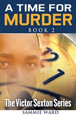A Time For Murder (The Victor s**ton Series) Book 2                            