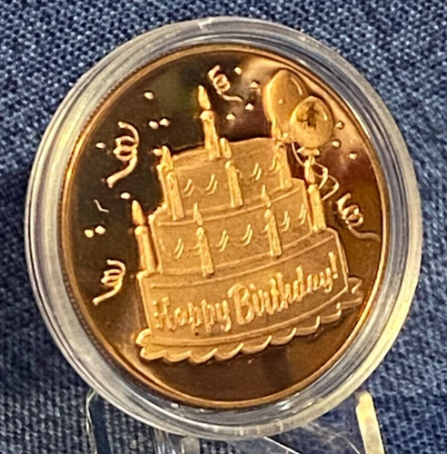 HAPPY BIRTHDAY  1 oz. Copper Round Coin   in CAPSULE  Rare PRE-C coin - Picture 1 of 3
