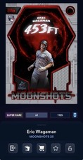 DIGITAL TOPPS BUNT Eric Wagaman RC MOONSHOTS 25 SUPER RARE SUPER MOON RELIC Read