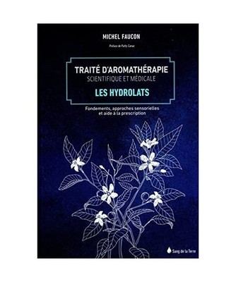 Traité d'aromathérapie scientifique et médicale Tome 2 - Les hydrolats, Miche