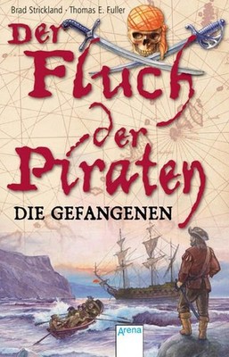 Der Fluch der Piraten. Band 2: Die Gefangenen Strickland, Brad, E Fuller Thomas