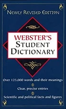 Webster's Student Dictionary Newly Revised Edition P.H. Collin