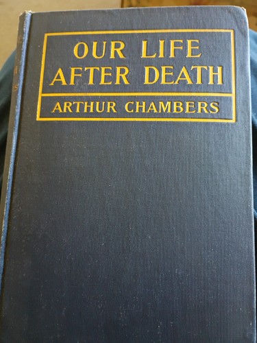Cover of Antique 1902 "Our Life After Death" Arthur Chambers Religious Book Theology HC