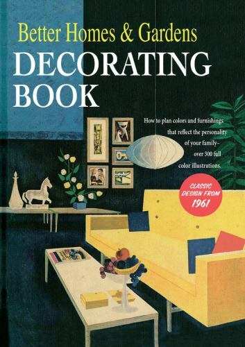 Better Homes and Gardens Decorating Book: How to Plan Colors and Furnishings Th - Picture 1 of 1