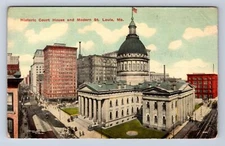 HISTORIC COURT HOUSE AND MODERN ST LOUIS MO POSTCARD AY