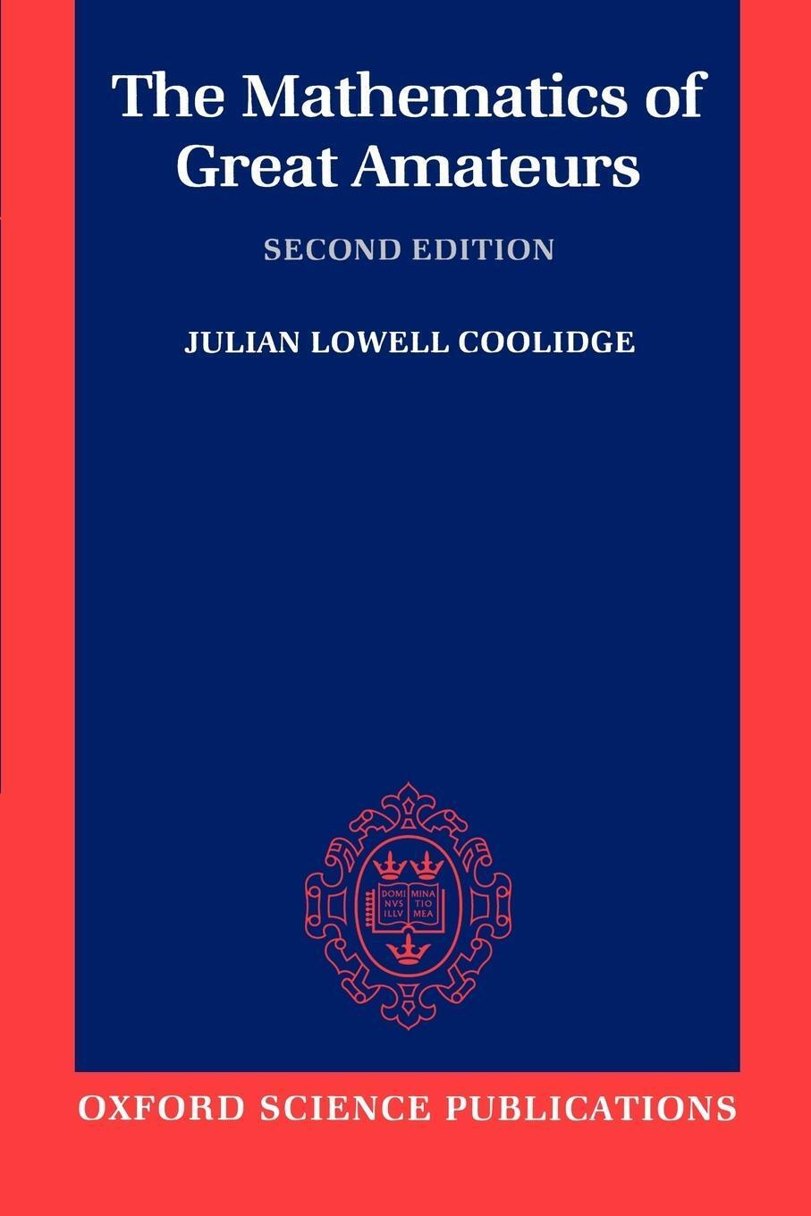 The Mathematics Of Great Amateurs | Julian L. Coolidge | Taschenbuch |