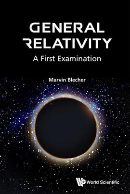 General Relativity: A First Examination by Marvin Blecher (English) Paperback Bo