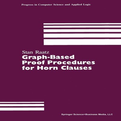 Graph-Based Proof Procedures for Horn Clauses RAATZ Paperback Spr