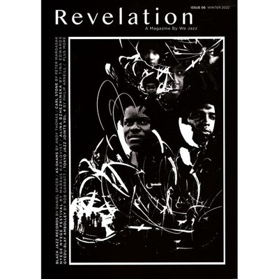 We Jazz - We Jazz Magazine Issue 6: Revelation