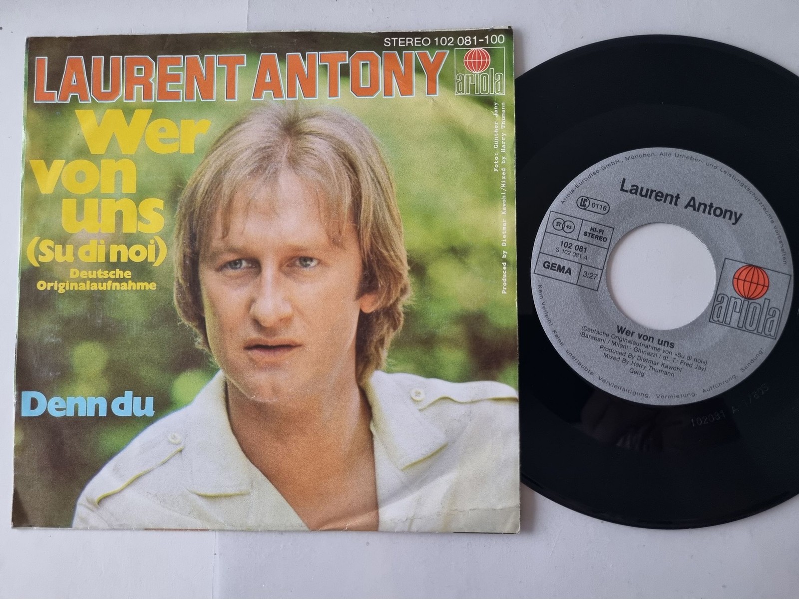 Laurent Antony - Wer von uns (Su di noi) 7'' Vinyl/ CV Pupo/ Howard Carpendale