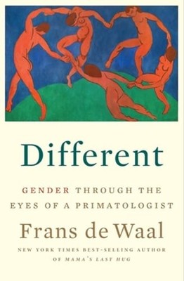 Different: Gender Through the Eyes of a Primatologist by Frans de Waal: Used