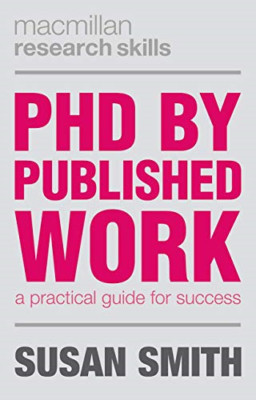 PhD by Published Work (Palgrave Research Skills) - Paperback NEW Susan Smith (Au