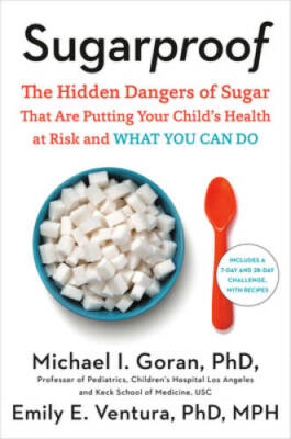 Sugarproof: The Hidden Dangers of Sugar that are Putting Your Child' - VERY GOOD