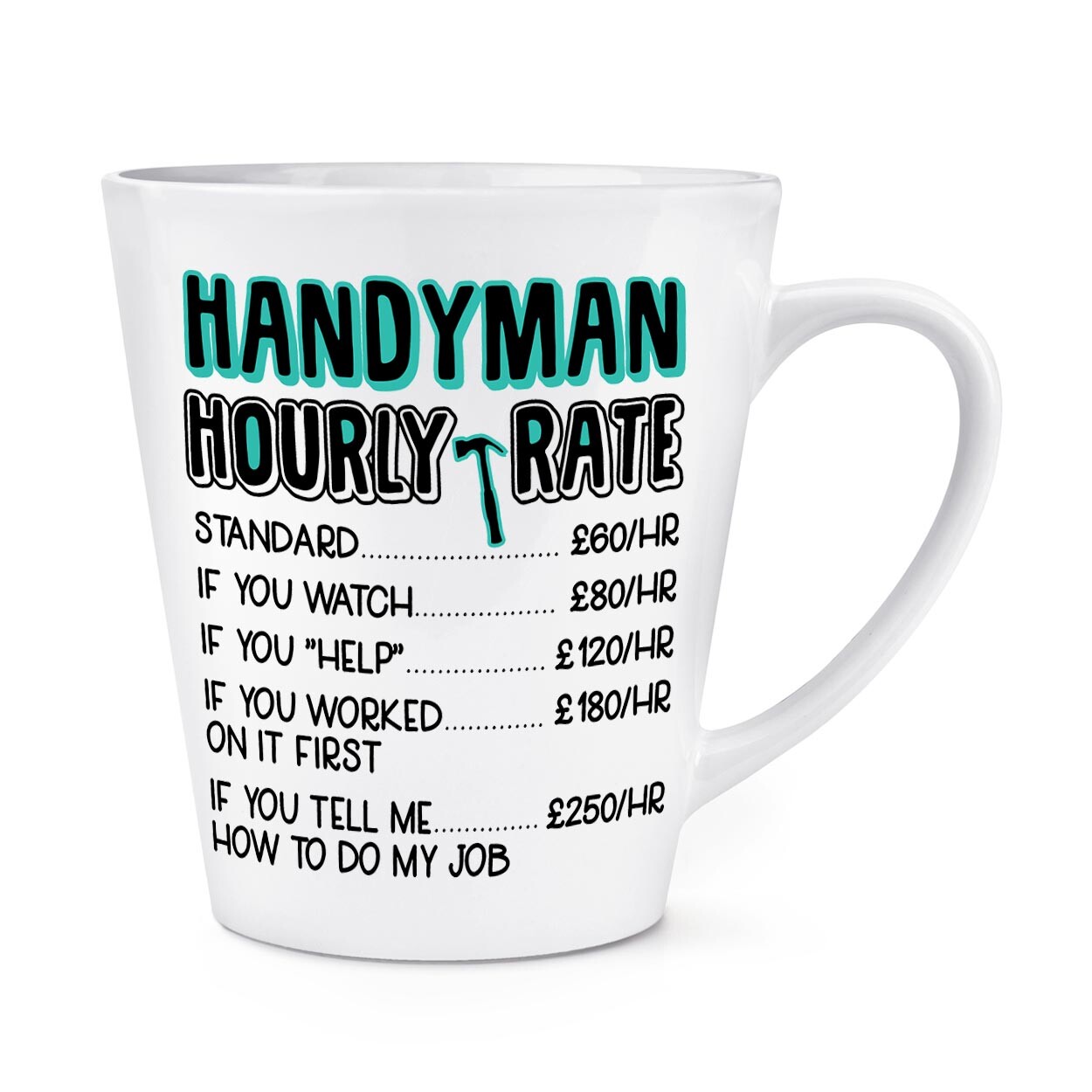 Handyman Hourly Rate 12oz Latte Mug Cup Funny Sarcastic Awesome World's Best
