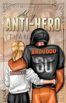 My Anti-Hero (Special Edition) by Tijan: New