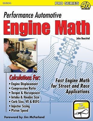 Performance Automotive Engine Math by John Baechtel (2011, Trade Paperback)