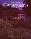 Country Acres: Country Wisdom for the Working Landscape - Hardcover - Good
