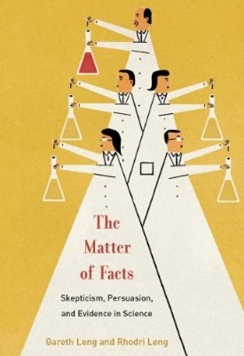 Rhodri Ivor Leng Gareth Leng The Matter of Facts (Gebundene Ausgabe) MIT Press