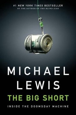 The Big Short: Inside the Doomsday Machine by Michael Lewis (English) Hardcover