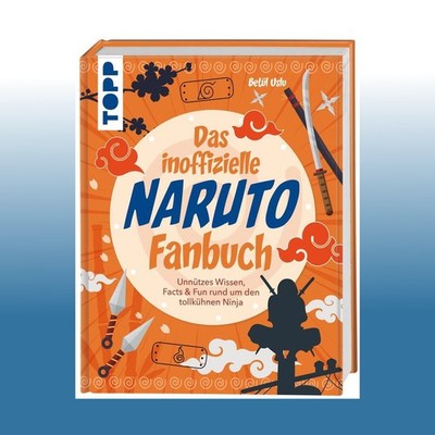 Das inoffizielle Naruto Fan-Buch | Betül Uslu | Ungelesen