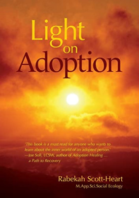 Light on Adoption - Paperback NEW Scott-Heart, Ra 13/07/2022