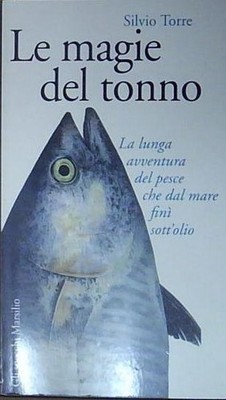 Turm DIE MAGIE DEL THUNFISCH. DAS LANGE ABENTEUER DER FISCHE VOM MEER